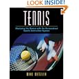 Tennis: Mastering the Basics with the Personalized Sports Instruction System (A Workbook... by Michael W. Metzler