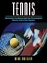 Tennis: Mastering the Basics with the Personalized Sports Instruction System (A Workbook Approach)