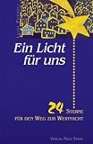Ein Licht f&uuml;r uns - 24 Sterne f&uuml;r den Weg zur Weihnacht - Luigi Pozzoli