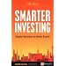 Smarter Investing: Simpler Decisions for Better Results