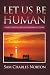 Let Us be Human: Christianity for a Collapsing Culture
