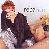 Ill Be [Greatest Hits] - Reba Mcentire