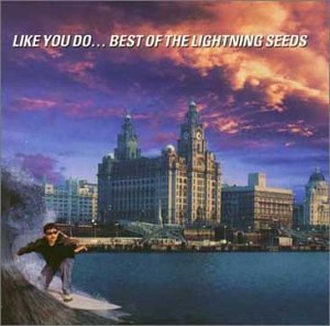 CD-Charts  Music : Like You Do: The Best Of The Lightning Seeds