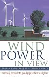 : Wind Power in View: Energy Landscapes in a Crowded World (Sustainable World)