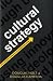 Cultural Strategy: Using Innovative Ideologies to Build Breakthrough Brands