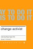 Change Activist: Make Big Things Happen Fast (Momentum)