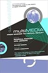 Multimedia : from Wagner to virtual reality