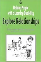 Helping People with a Learning Disability Explore Relationships: Characteristics, Diagnosis and Treatment within an Educational Setting