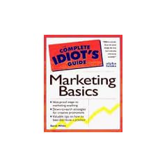 Complete Idiot's Guide to Marketing Basics (The Complete Idiot's Guide)