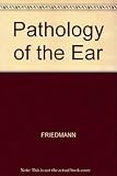 Pathology of the ear