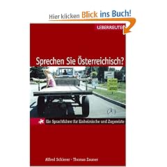 Sprechen Sie �sterreichisch?: Ein Sprachf�hrer f�r Einheimische und Zugereiste