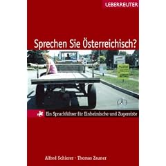 Sprechen Sie �sterreichisch?: Ein Sprachf�hrer f�r Einheimische und Zugereiste