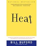 Produkt-Bild: (HEAT: AN AMATEUR'S ADVENTURES AS KITCHEN SLAVE, LINE COOK, PASTA-MAKER, AND APPRENTICE TO A DANTE-QUOTING BUTCHER IN TUSCANY) BY Buford, Bill(Author)Paperback Jun-2007