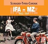 Schrader-Typen-Chronik: IFA - MZ 1950-1991