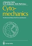 Cytomechanics: The Mechanical Basis of Cell Form and Structure