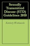 Sexually Transmitted Disease (STD) Guidelines 2010