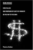  Duane Michals: Foto Follies: How Photography Lost Its Virginity on the Way to the Bank de Duane Michals