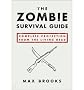 The Zombie Survival Guide: Complete Protection from the Living Dead [ THE ZOMBIE SURVIVAL GUIDE: COMPLETE PROTECTION FROM THE LIVING DEAD ] by Brooks, Max (Author) Sep-16-2003 [ Paperback ]
