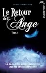 RETOUR DE L'ANGE (LE) T.03