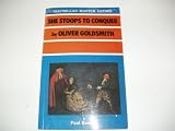 She stoops to conquer by Oliver Goldsmith