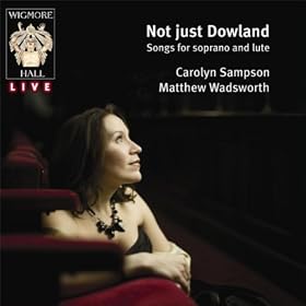 Amazon.com: Not just Dowland: Carolyn Sampson; Matthew Wadsworth ...