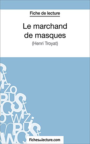 Le marchand de masques: Analyse complète de l'oeuvre (French Edition)