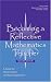 Becoming a Reflective Mathematics Teacher: A Guide for Observations and Self-Assessment (Studies in Mathematical Thinking and Learning Series)
