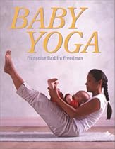 Baby Yoga (Yoga for mothers, babies and dads!)