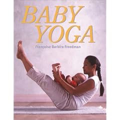 Baby Yoga (Yoga for mothers, babies and dads!)