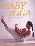 Baby Yoga (Yoga for mothers, babies and dads!)