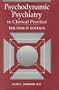 Psychodynamic Psychiatry in Clinical Practice : The DSM-IV Edition