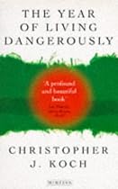 The Year of Living Dangerously