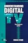 Understanding Digital TV: The Route to Hdtv (Ieee Press Understanding Science & Technology)