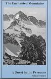 The Enchanted Mountains: A Quest in the Pyrenees