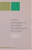 Revue ENS-LSH Editions  / Cinéma pédagogique et scientifique : A la redécouverte des archives