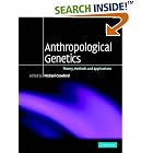 Anthropological Genetics: Theory, Methods and Applications by Michael H. Crawford