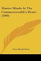 Master Minds At The Commonwealth's Heart (1909)