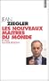 Les Nouveaux Ma�tres du monde : Et ceux qui leur r�sistent