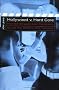 Hollywood v. Hard Core: How the Struggle Over Censorship Created the Modern Film Industry Hollywood v. Hard Core: How the Struggle Over Censorship Created the Modern Film Industry