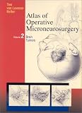 Atlas of Operative Microneurosurgery: Brain Tumors