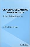 General Semantics Seminar 1937: Olivet College Lectures