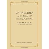 Mahamudra and Related Instructions: Core Teachings of the Kagyu Schools (Library of Tibetan Classics)
