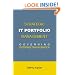 Strategic IT Portfolio Management: Governing Enterprise Transformation