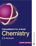 Calculations for A-Level Chemistry - Fourth Edition (Calculations for A Level Chemistry)