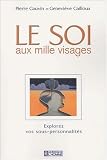 Le soi aux mille visages