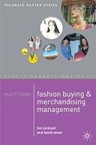 Mastering Fashion Buying and Merchandising Management (Palgrave Master)