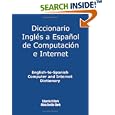 English-to-spanish Computer And Internet Dictionary by  Alicia S. Clark and H. Eduardo