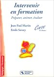 Intervenir en formation : Préparer, animer, évaluer