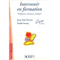 Intervenir en formation : Pr�parer, animer, �valuer