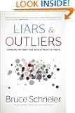 Liars and Outliers: Enabling the Trust that Society Needs to Thrive Liars and Outliers: Enabling the Trust that Society Needs to Thrive